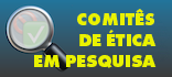 Acesse os Comitês de Ética